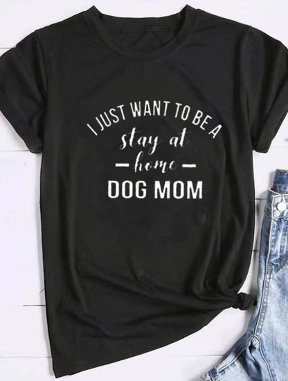Pink T-shirt with "I Just Want To Be A Stay At Home Dog Mom" slogan, featuring a cute dog graphic, by PAWSOME PETS.